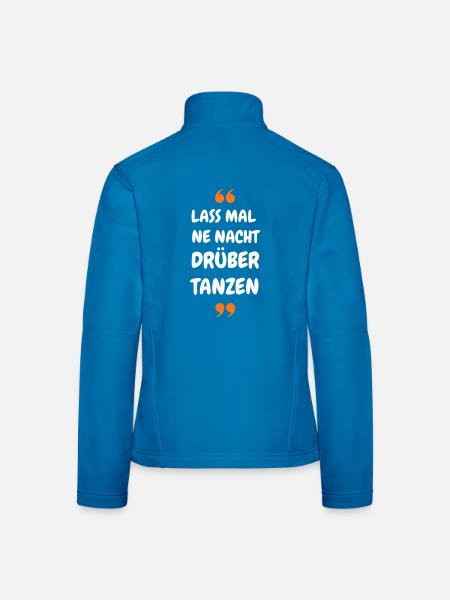 Lass mal ne Nacht drüber Tanzen - Party Shirt - Frauen Softshelljacke - Schwarz - Hinten