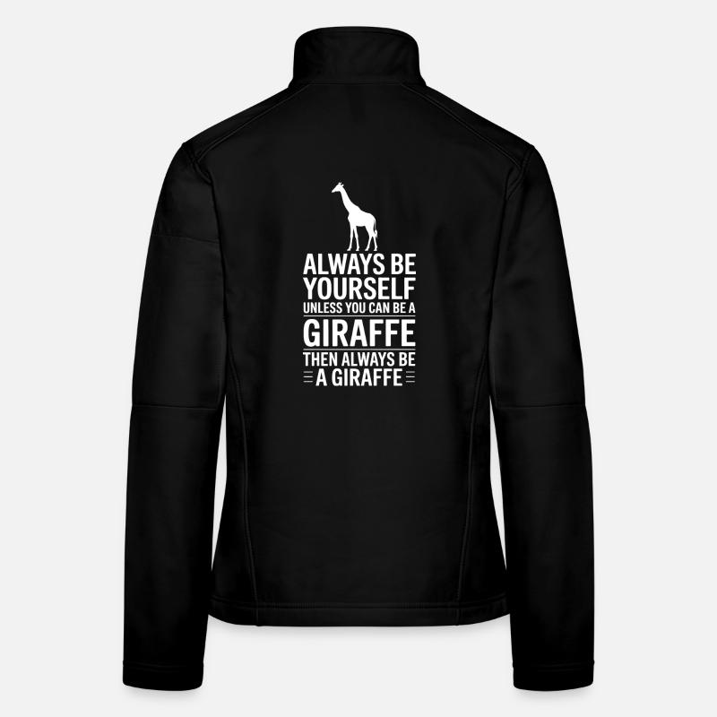 Giraffe Sayings Giraffe Funny Giraffe Gift Women's Softshell Jacket