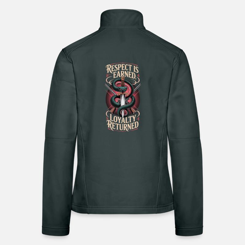 Respect Is Earned Loyalty Returned Shirt Women's Softshell Jacket