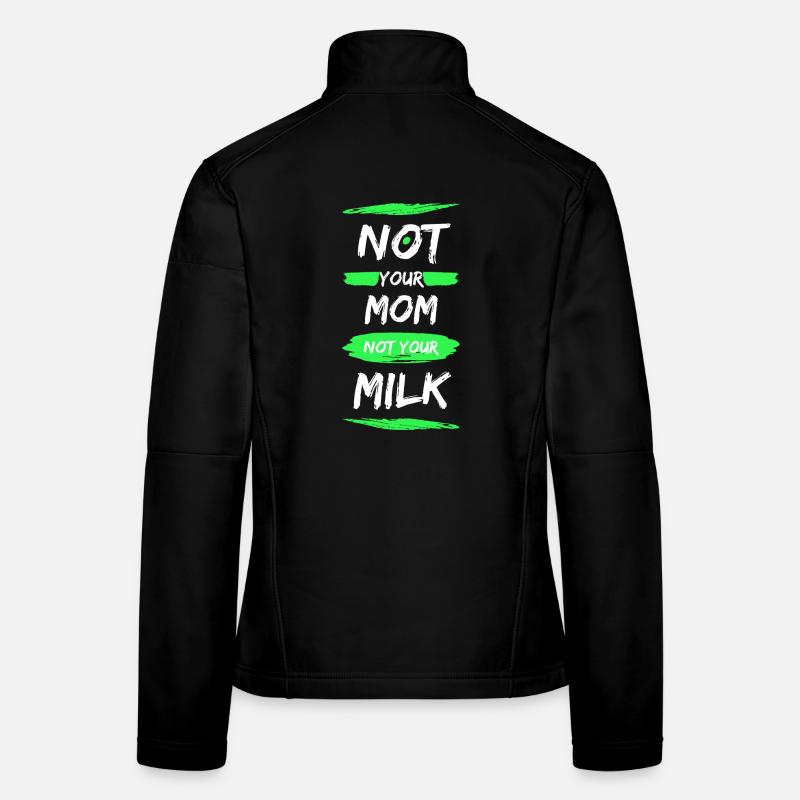 Not Your Mum Not Your Milk Frauen Softshelljacke