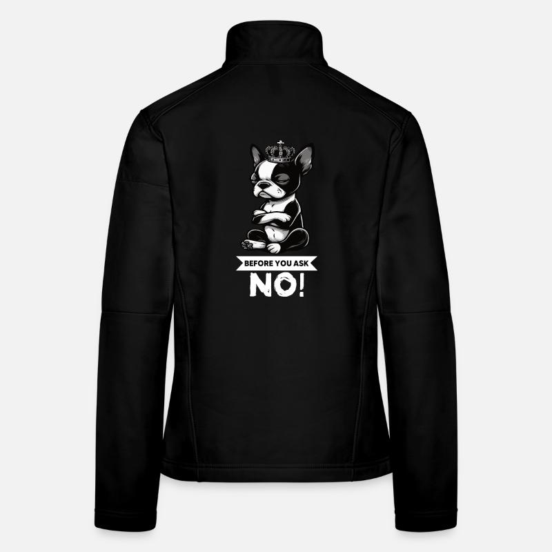 Before You Ask Boston Boston terrier Bostie Bosti Frauen Softshelljacke