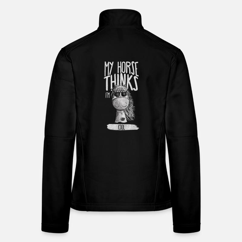 My Horse Thinks I'm Cool Pferde Spruch - Frauen Softshelljacke - Schwarz
