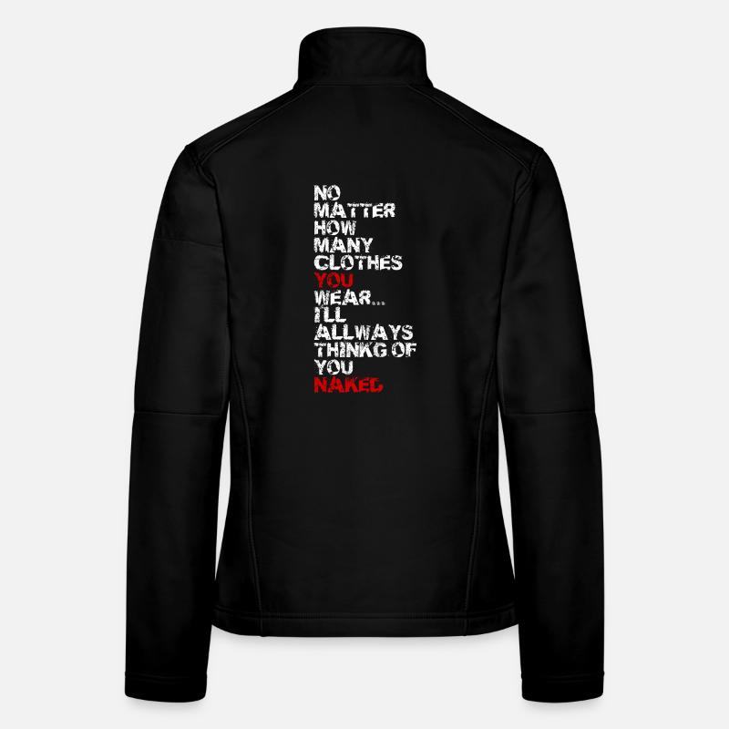Du, immer nackt denken – 24/7 sexy cool Frauen Softshelljacke