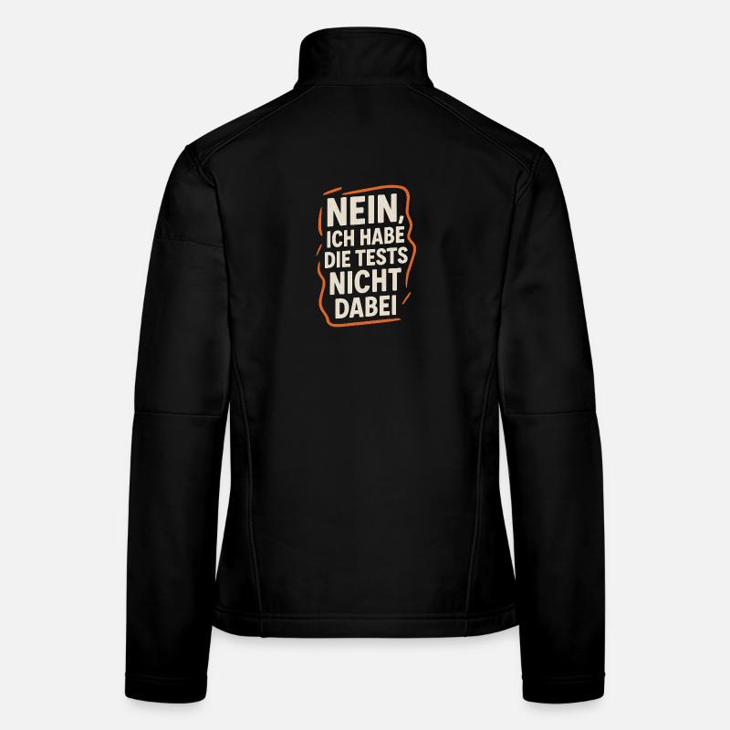 Lehrer Spruch Shirt – Tests nicht dabei Frauen Softshelljacke
