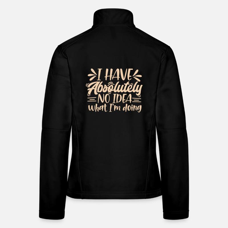 Funny Sarcastic Quote, funny, quotes, sarcastic, s Women's Softshell Jacket