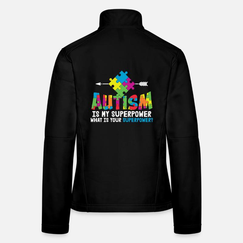 Autism is My Superpower Autism Awareness Women's Softshell Jacket