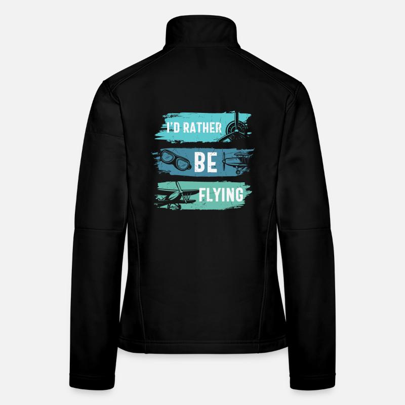 Id Rather Be Flying Funny Airplane Pilot Women's Softshell Jacket