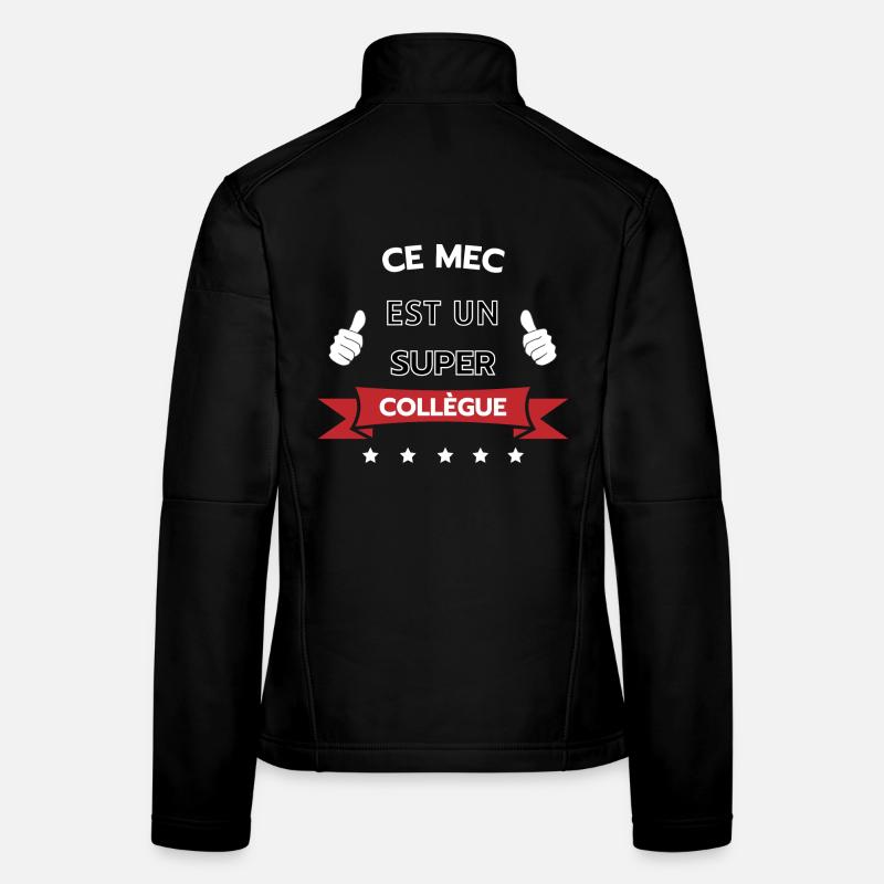 Ce mec est un super collègue Veste en tissu softshell Femme
