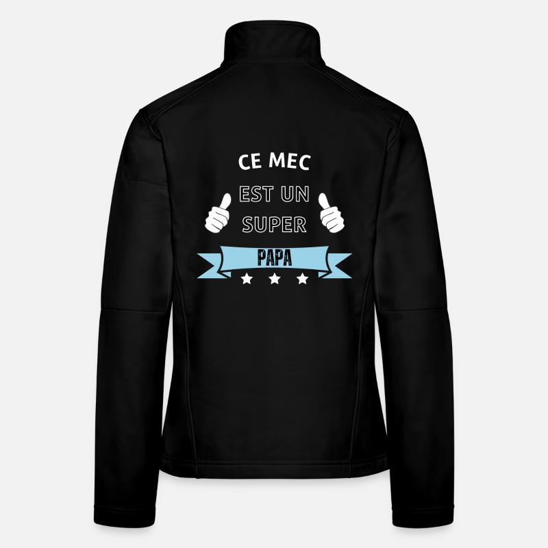 Ce mec est un super papa Veste en tissu softshell Femme