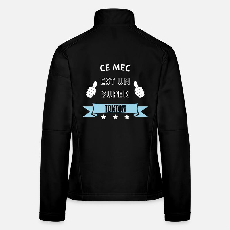 Ce mec est un super tonton Veste en tissu softshell Femme