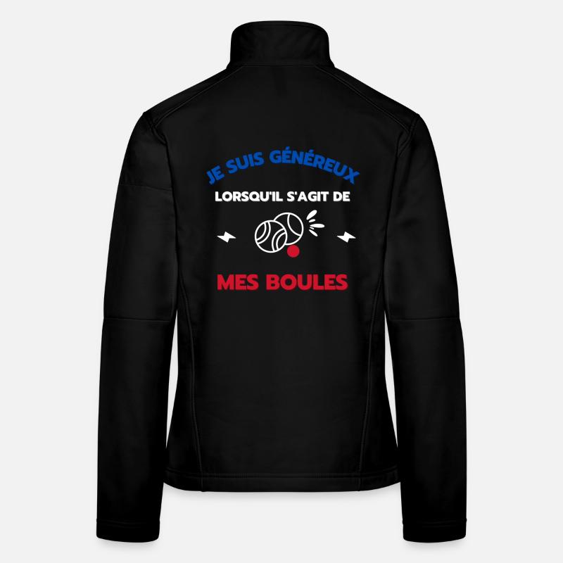 Je suis généreux lorsqu'il s'agit de mes boules Veste en tissu softshell Femme