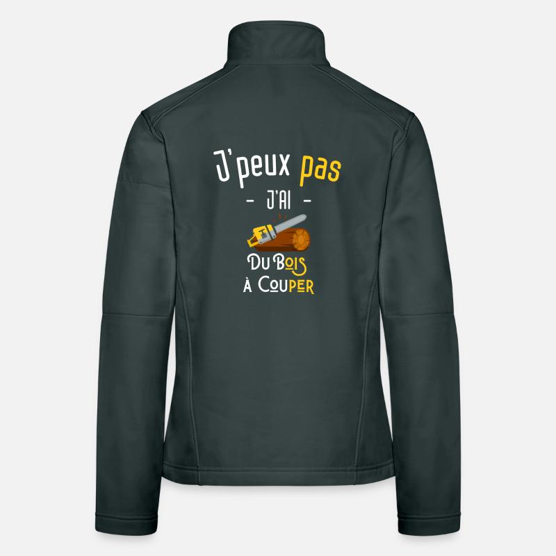 J'peux pas j'ai du bois à couper Veste en tissu softshell Femme