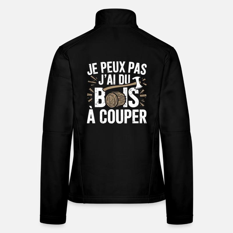 je peux pas j'ai du bois à couper Veste en tissu softshell Femme