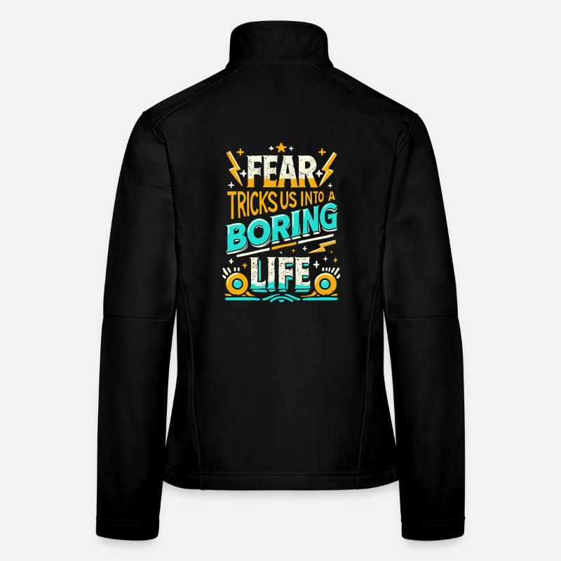 La peur nous retient – Déclaration courageuse Veste en tissu softshell Femme