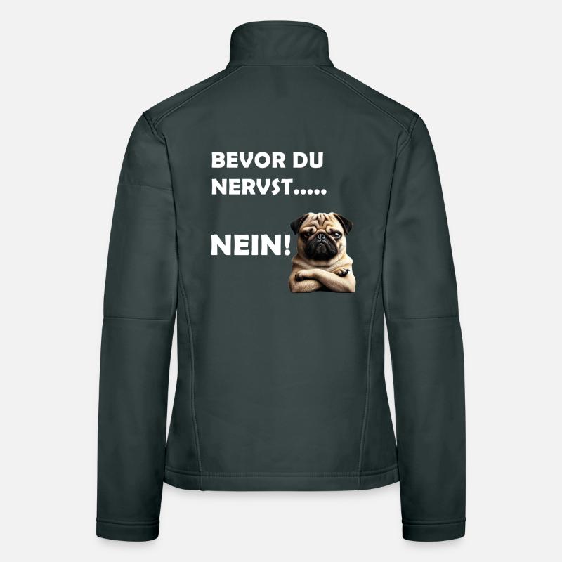 Bevor du nervst... Nein! Frauen Softshelljacke