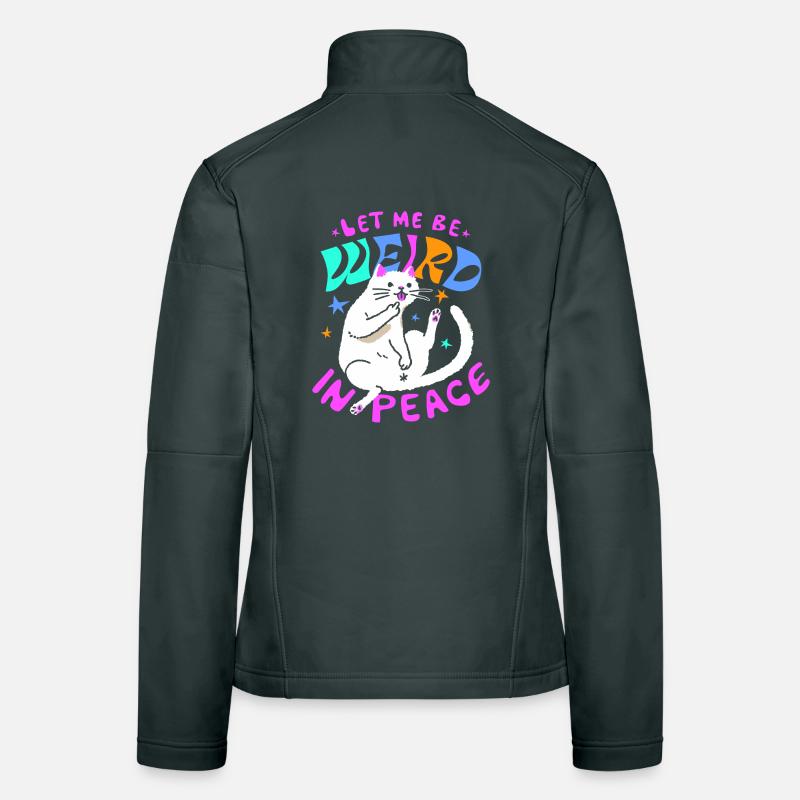 Let Me Be Weird In Peace – Funny Cat Women's Softshell Jacket