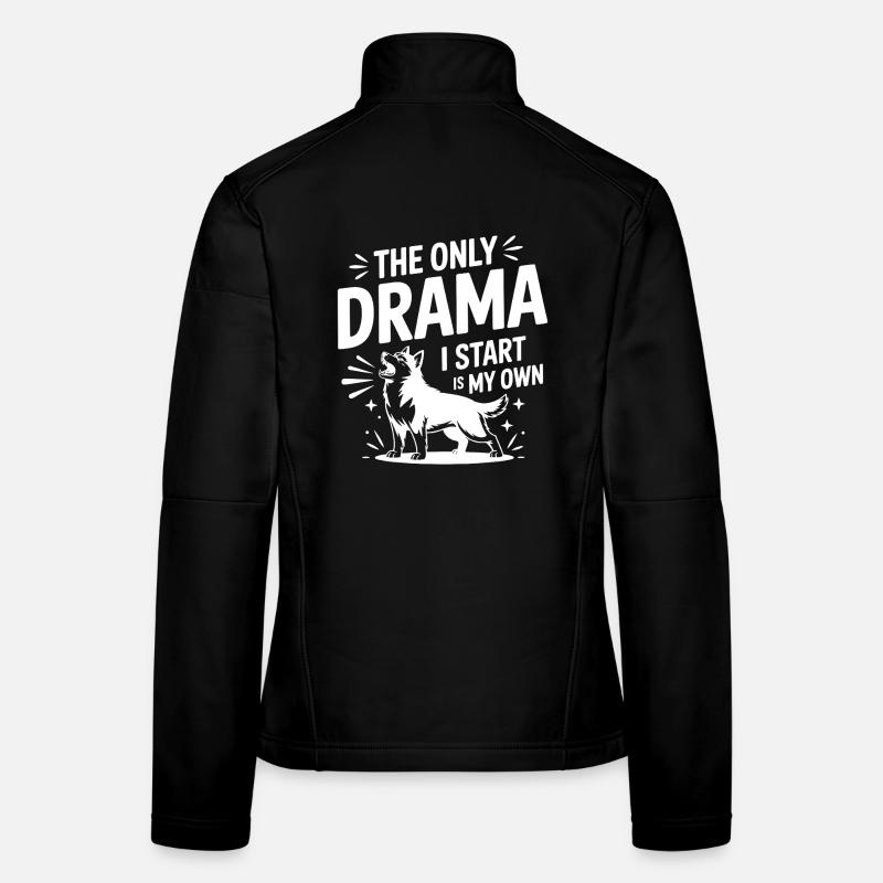 Das einzige Drama, das ich anfange, ist mein eigener Husky Funny Frauen Softshelljacke