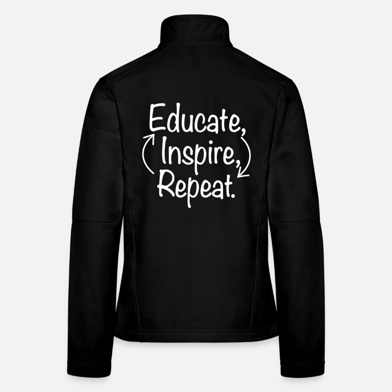 Educate Inspire Repeat Teacher Saying Women's Softshell Jacket