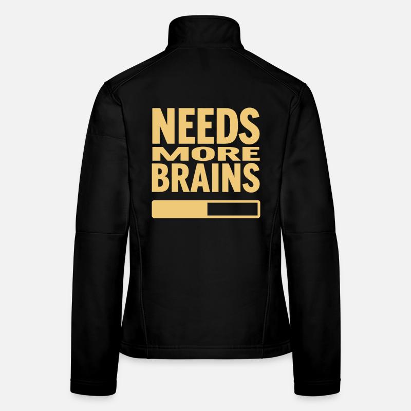 More brains needed Women's Softshell Jacket
