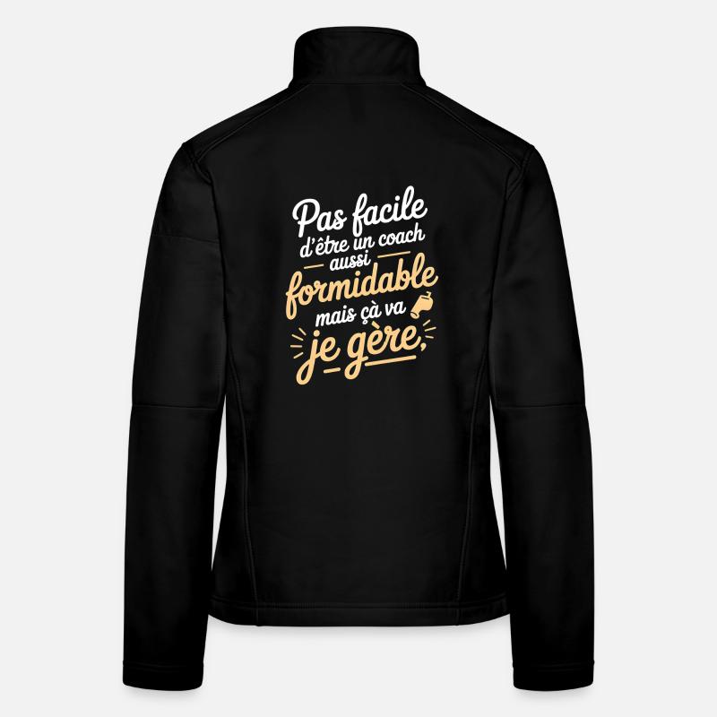 Coach formidable mais je gère Veste en tissu softshell Femme