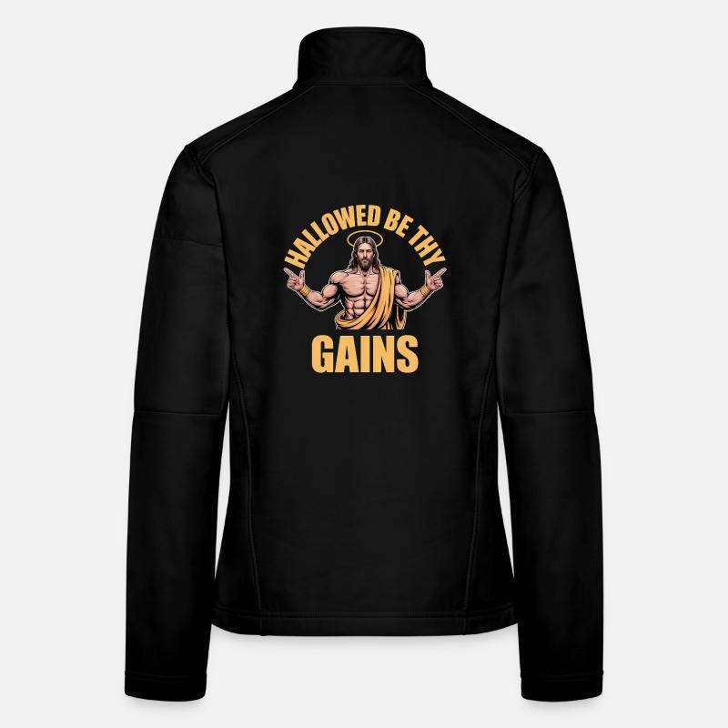 Hallowed be thy Gains - Funny Jesus Gym Meme Women's Softshell Jacket