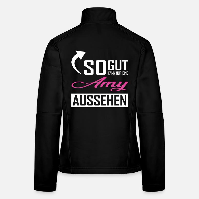 Only an Amy can look so good Women's Softshell Jacket