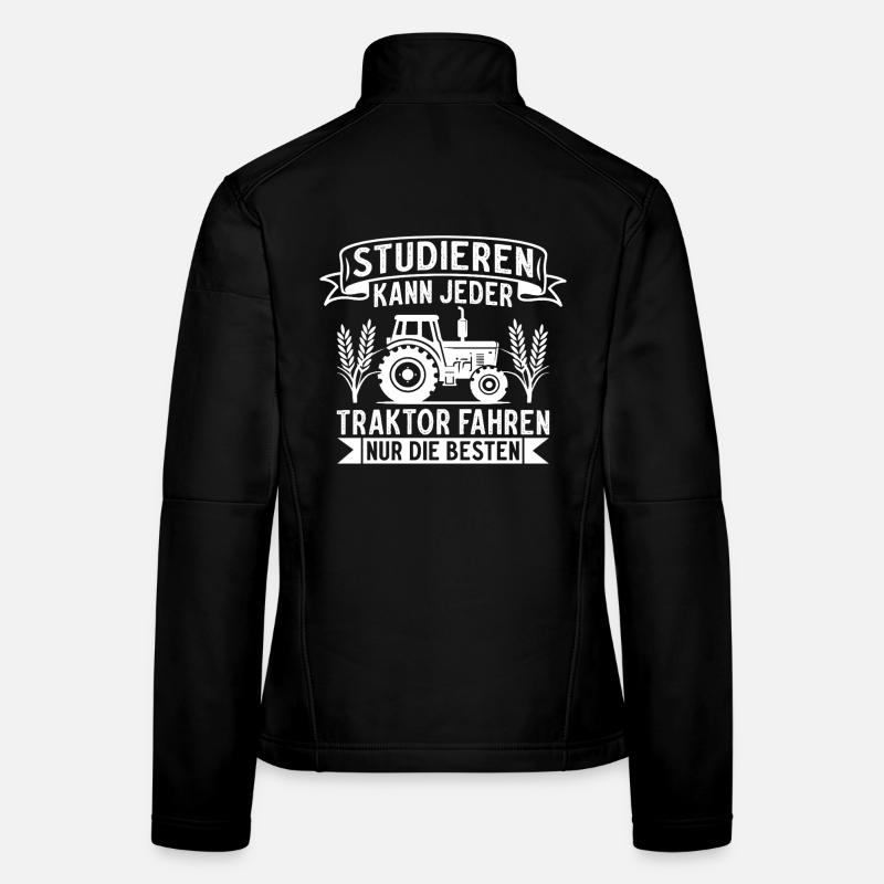 Anyone can study driving a tractor, only the best Women's Softshell Jacket