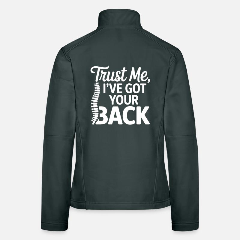 Chiropractor Trust Me I've Got Your Back Expert  Women's Softshell Jacket