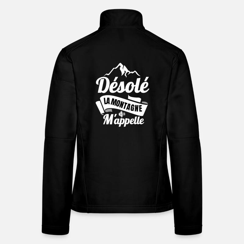 Entschuldigung, der Berg ruft mich Frauen Softshelljacke