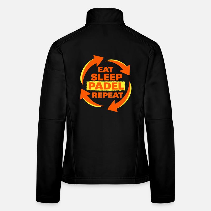 Eat Sleep Padel Repeat Sportler Statement Frauen Softshelljacke