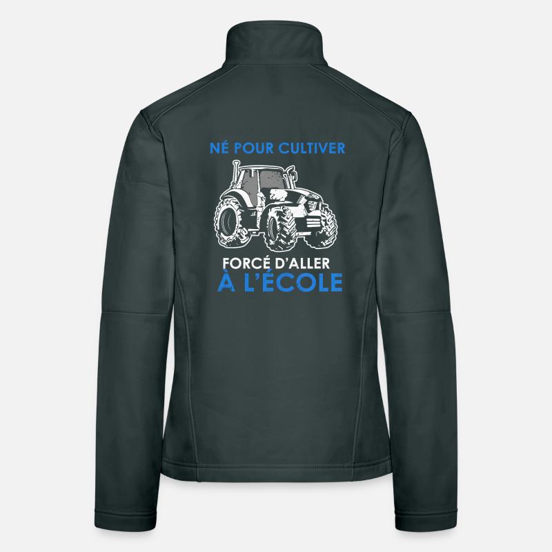 Né pour cultiver — forcé d’aller à l’école Veste en tissu softshell Femme