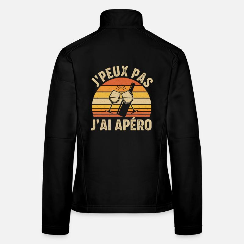 I can't I have an aperitif Women's Softshell Jacket