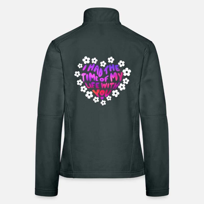Ich hatte die Zeit meines Lebens mit dir Frauen Softshelljacke