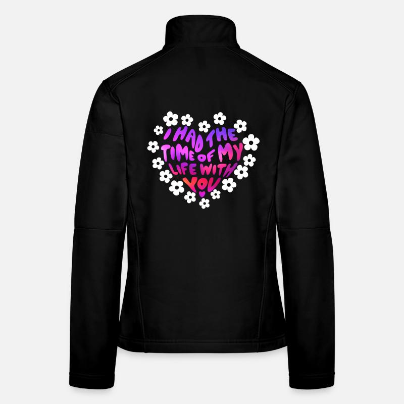 Ich hatte die Zeit meines Lebens mit dir - Frauen Softshelljacke - Schwarz