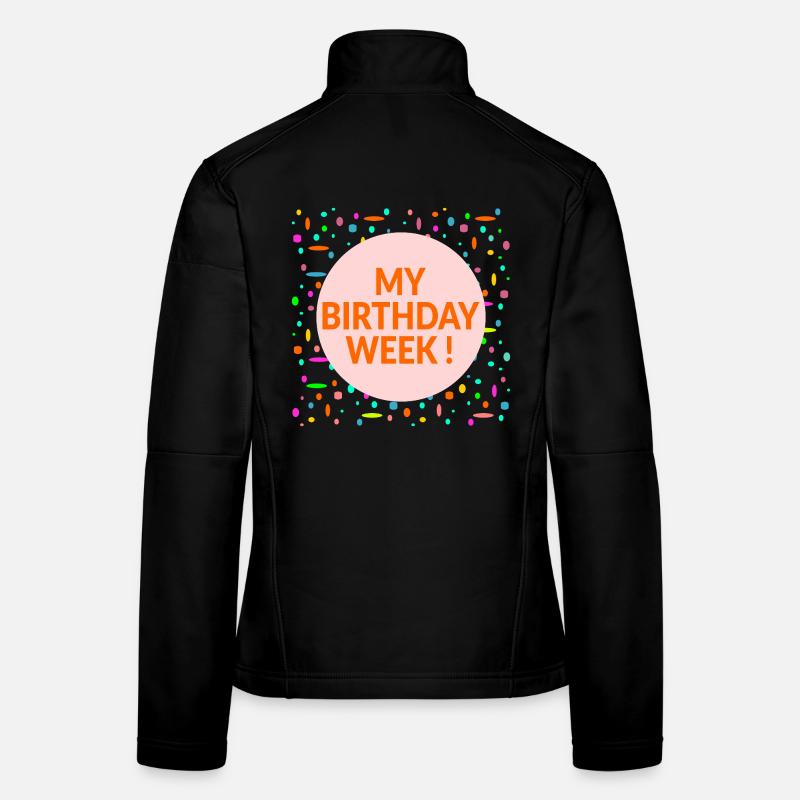 My Birthday Week Women's Softshell Jacket