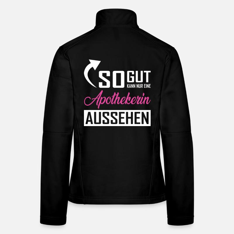 Only a pharmacist can look so good Women's Softshell Jacket