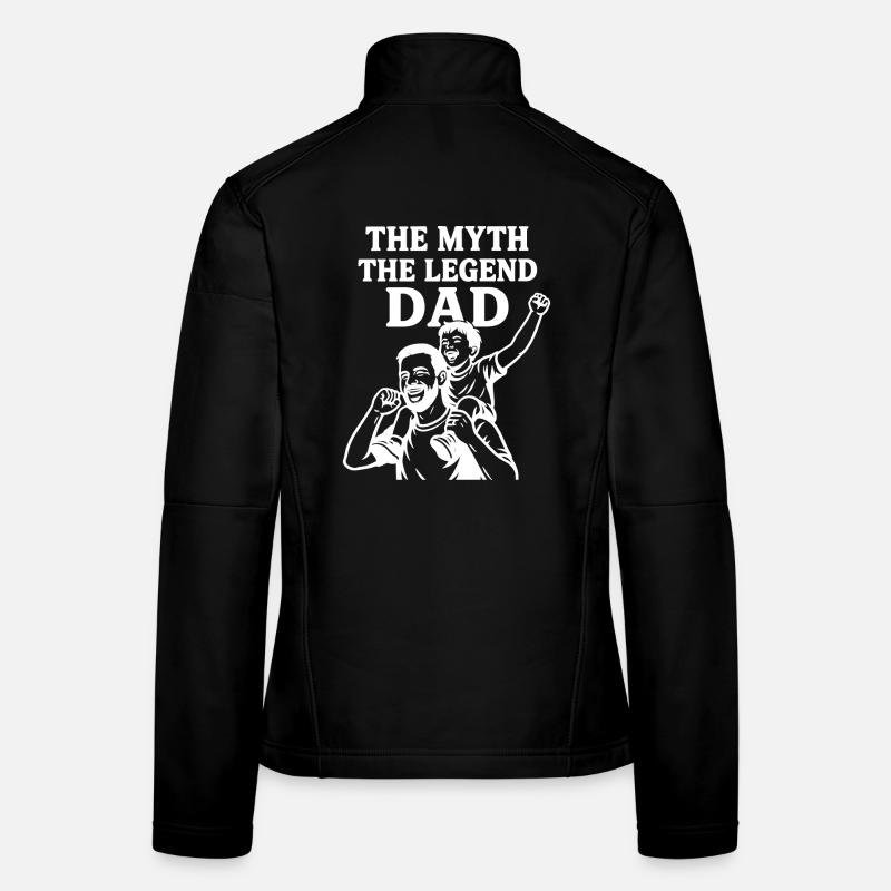 The Man Myth Legend - Bestes Vatertagsgeschenk Frauen Softshelljacke