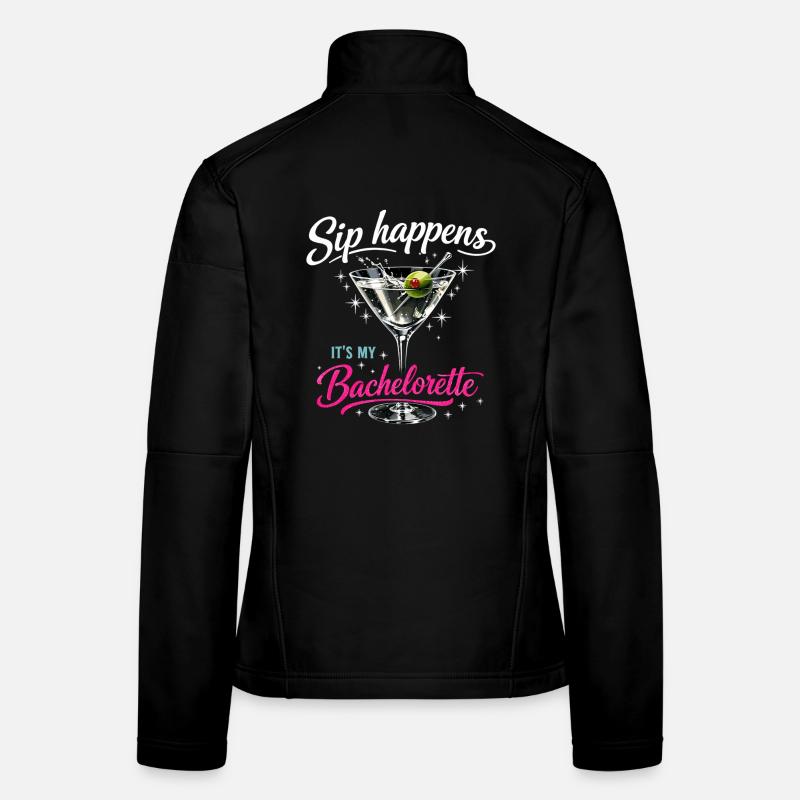JGA Martini Glas – Sip Happens Bachelorette Frauen Softshelljacke