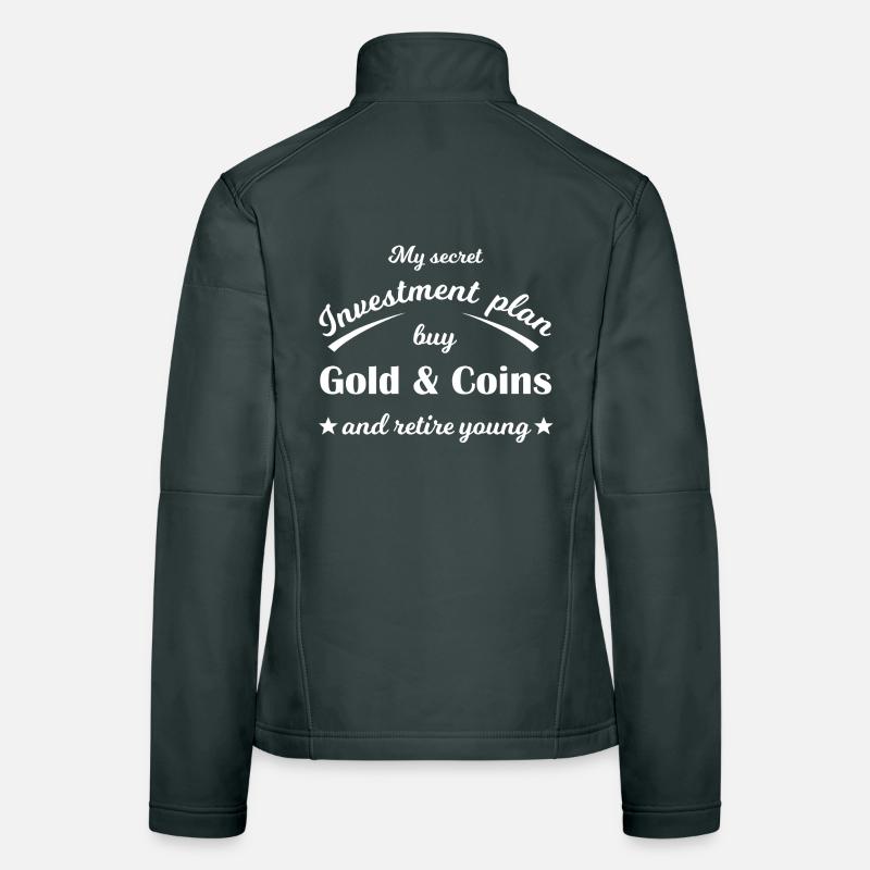 Secret Plan Gold & Coins for Early Retirement Women's Softshell Jacket