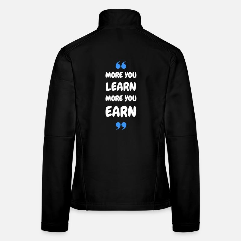 Plus vous apprenez, plus vous gagnez Veste en tissu softshell Femme