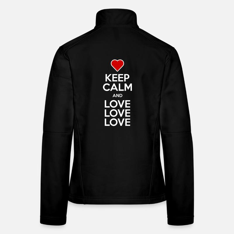 Bleib ruhig und liebe, liebe, liebe Frauen Softshelljacke