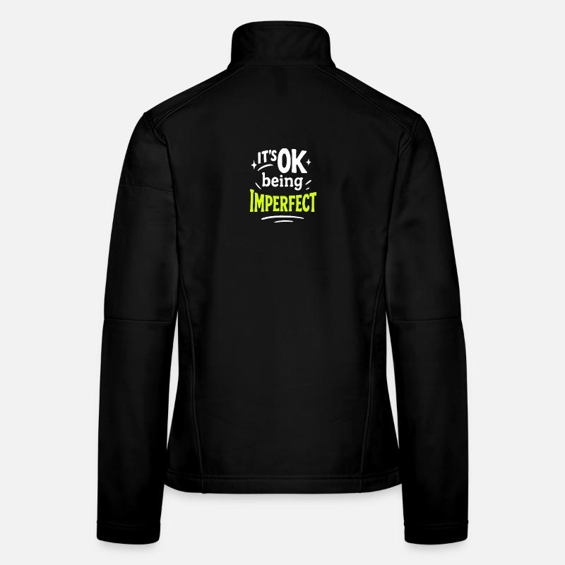 OK its imperfect design Women's Softshell Jacket