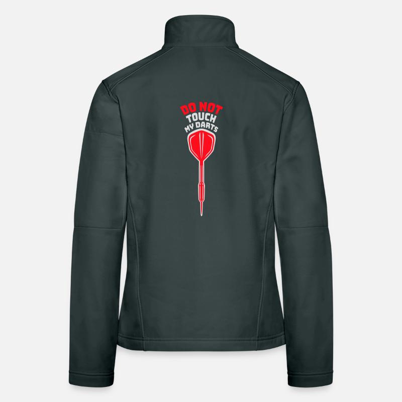 Do Not Touch My Darts Warning Darts Player Humor Women's Softshell Jacket