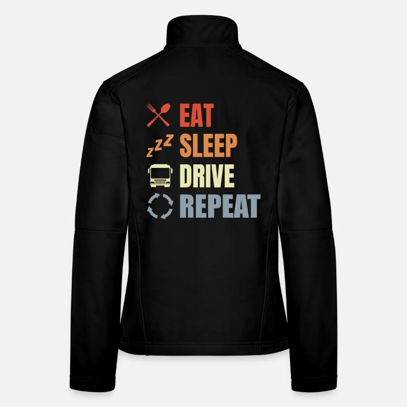 Eat Sleep Drive Repeat Frauen Softshelljacke
