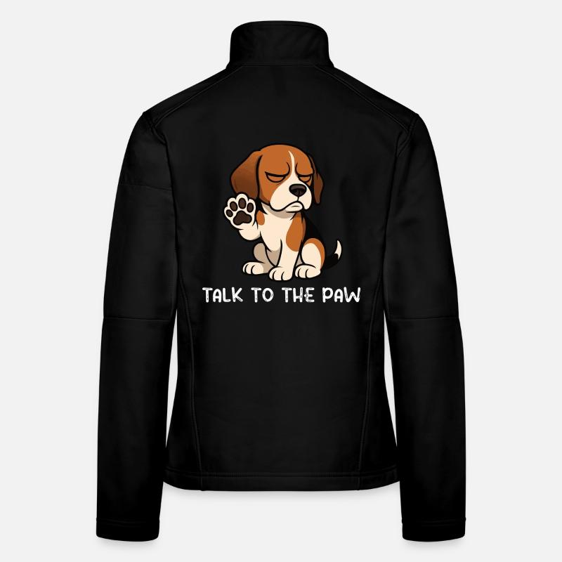 Talk To The Paw Beagle Beaglebesitzer Beaglehalter Frauen Softshelljacke