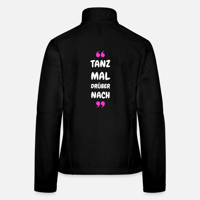 Tanz Mal Drüber Nach Frauen Softshelljacke