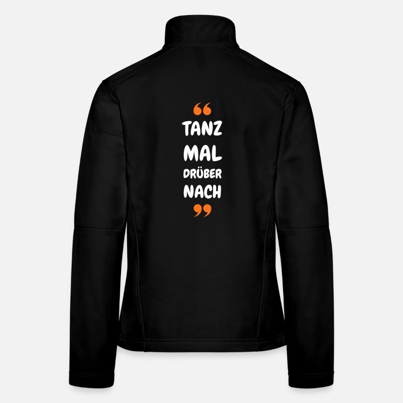 Tanz Mal Drüber Nach Frauen Softshelljacke