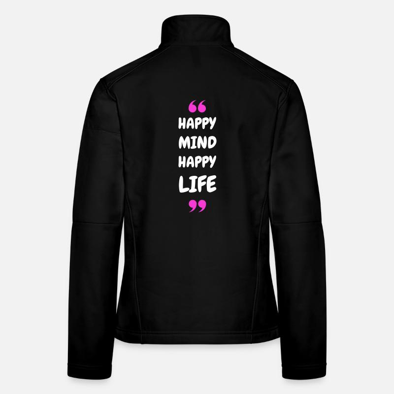 Happy Mind, Happy Life - Frauen Softshelljacke - Schwarz
