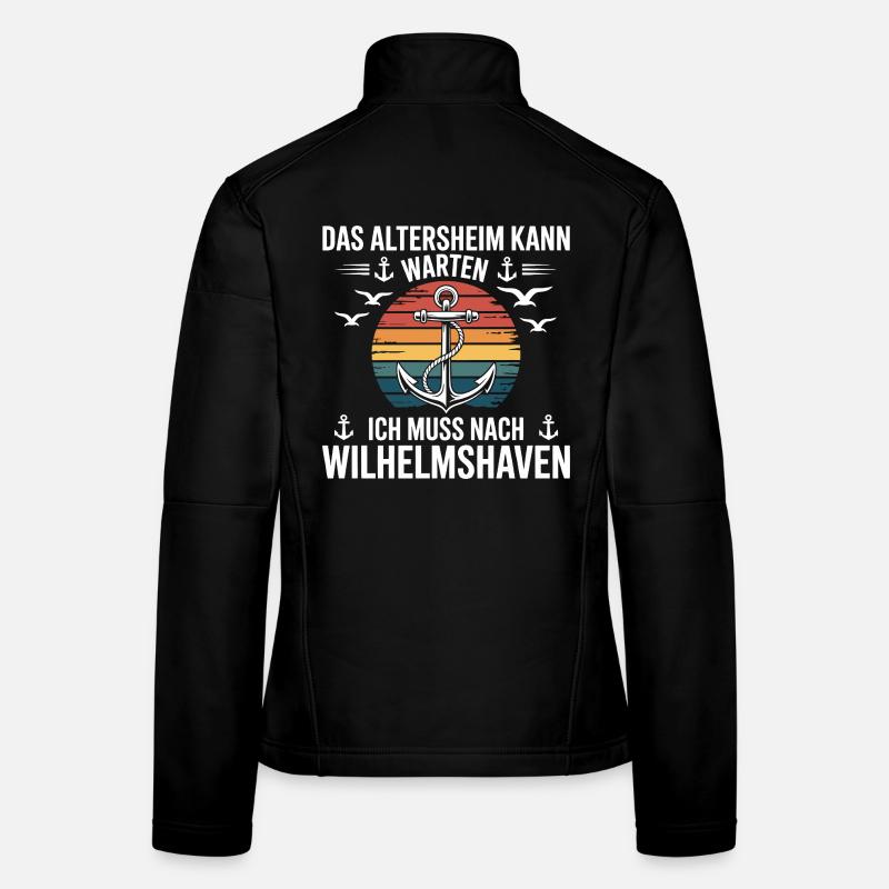 Wilhelmshaven sayings Wilhelmshaven saying Women's Softshell Jacket