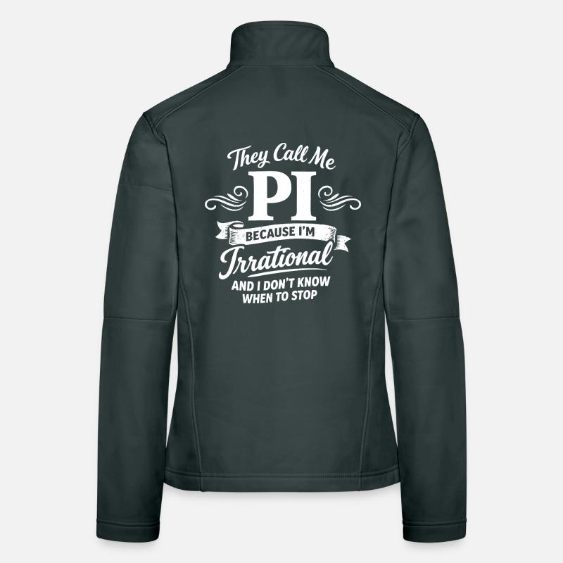 Ils m’appellent Pi parce que je suis un Designer de Mathématiques Irrationnel Veste en tissu softshell Femme